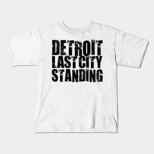 Detroit Last City Standing 4 Kids T-Shirt